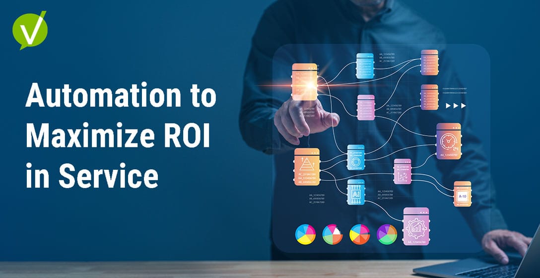 Boost Time-to-Value: Using Automation to Maximize ROI in Service