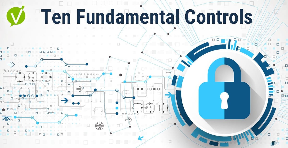 Ten Fundamental Controls Every IT Environment Should Implement