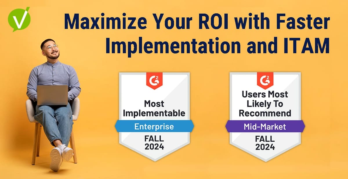 How ISVs and MSPs Can Maximize ROI with Faster Implementation and ITAM