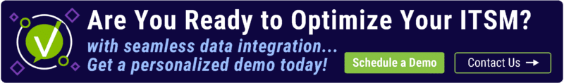 Ready to Optimize Your ITSM with Seamless Data Integration? Schedule Your Personalized Demo Today!
