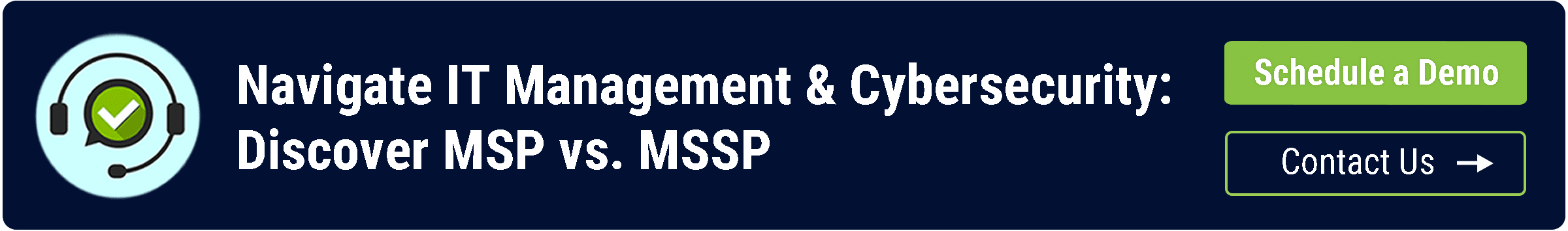 Navigate IT Management and Cybersecurity: Discover MSP vs. MSSP. Schedule a demo today!