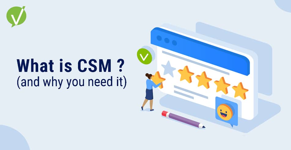 What Is Customer Service Management and Why Your Business Needs It