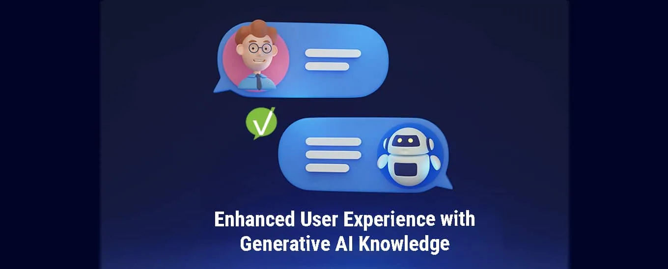 Enhanced User Experience with Generative AI Knowledge