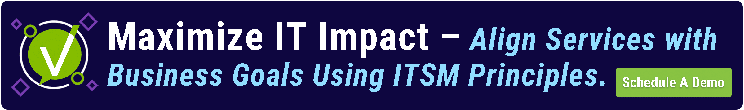 Call-to-action banner with the headline 'Maximize IT Impact – Align Services with Business Goals Using ITSM Principles,' featuring a bright button labeled 'Schedule a Demo.'
