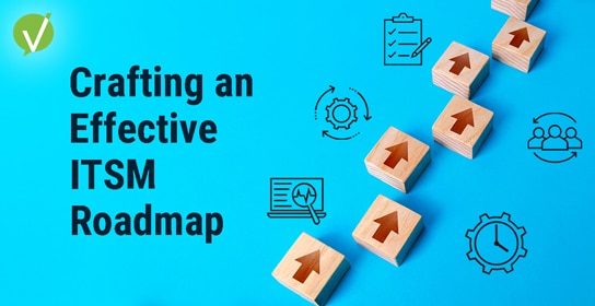 Light blue background featuring wooden blocks with arrows pointing upwards, surrounded by ITSM-related icons, with the title 'Crafting an Effective ITSM Roadmap' in dark blue on the left.