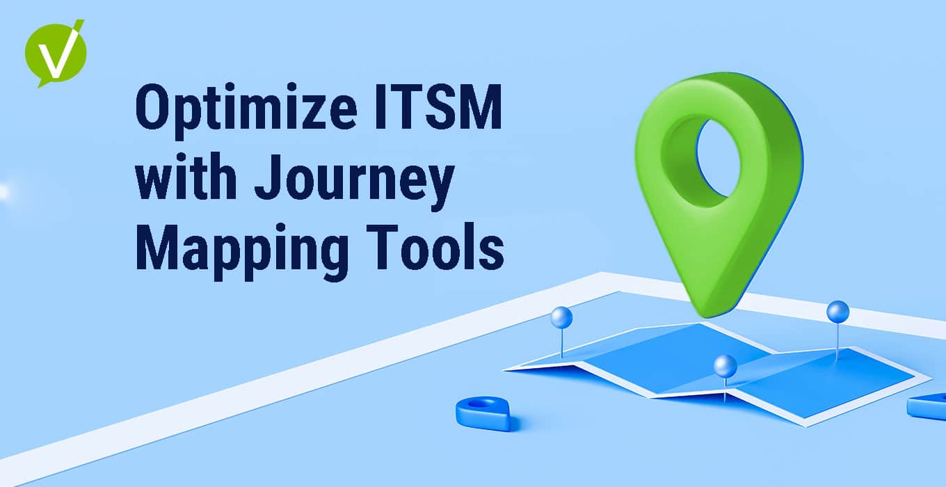 Boost ITSM Efficiency with Customer Journey Mapping Tools