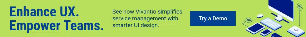 Enhance UX and empower teams with smarter UI design from Vivantio.