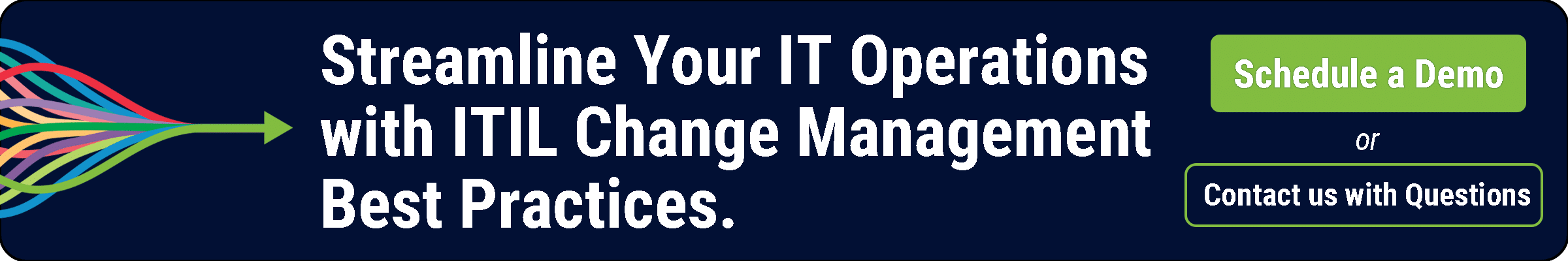 Streamline Your IT Operations with ITIL Change Management Best Practices. Schedule Your Demo Today!