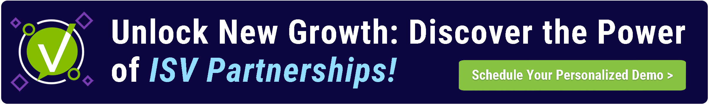 A promotional banner with a blue-purple background featuring the Vivantio icon surrounded by geometric elements on the left and a green CTA button on the right. The text reads: "Unlock new growth: Discover the power of ISV partnerships today!" with a call-to-action button labeled "Schedule Your Personalized Demo Today!"